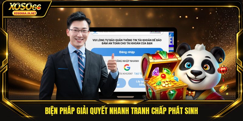 Biện pháp giải quyết nhanh tranh chấp phát sinh
