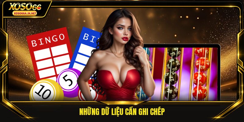 Những dữ liệu cần ghi chép